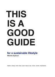 Eyskoot, Marieke: This is a Good Guide - for a Sustainable Lifestyle