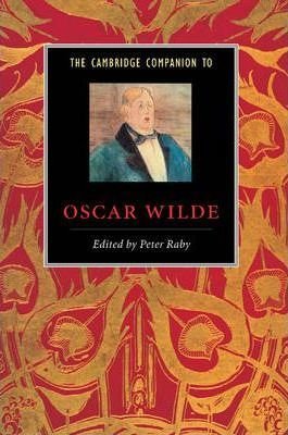  The Cambridge Companion to Oscar Wilde