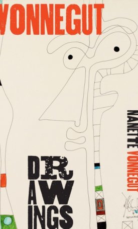 Vonnegut, Nanette, Vonnegut, Kurt: Kurt Vonnegut Drawings