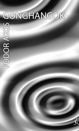 Fodor Ákos: Gonghangok
