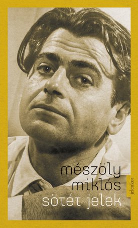 Mészöly Miklós: Sötét jelek