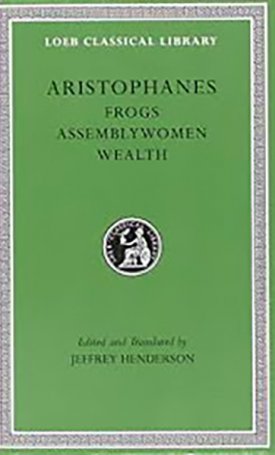 Aristophanes, IV, Frogs. Assemblywomen. Wealth - L180