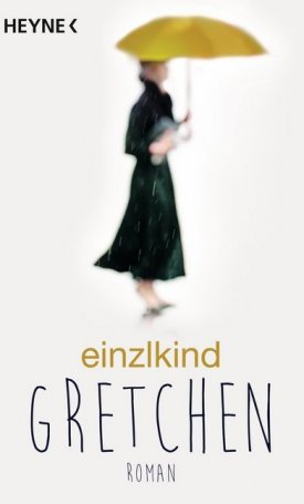 Einzlkind: Gretchen