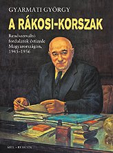 Gyarmati György: A Rákosi-korszak