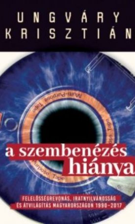 Ungváry Krisztián: A szembenézés hiánya