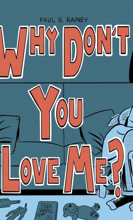 Rainey, Paul B.: Why Don´t You Love Me?