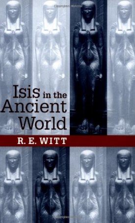 Witt, R.E.: Isis in the Ancient World
