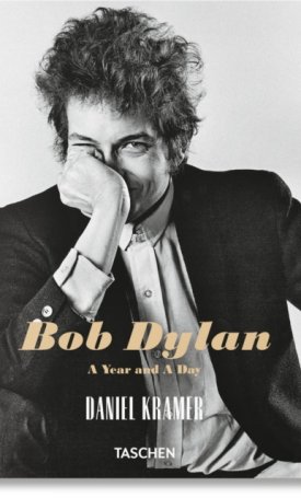 Daniel Kramer : Bob Dylan. A Year and a Day