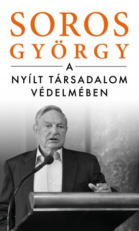 Soros György: A nyílt társadalom védelmében