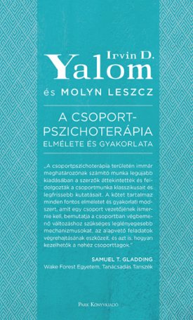 Yalom, Irvin D., Leszcz, Molyn: A csoportpszichoterápia elmélete és gyakorlata