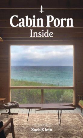 Cabin Porn 2冊 Klein, Zach : Cabin Porn - Inside | Atlantisz Könyvkiadó
