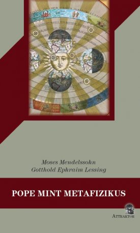 Mendelssohn, Moses, Lessing, Gotthold Ephraim: Pope mint metafizikus