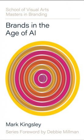 Kingsley, Mark: Brands in the Age of AI