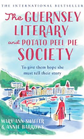 Barrows, Annie, Shaffer, Mary Ann: Guernsey Literary and Potato Peel Pie Society, The