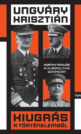 Ungváry Krisztián: Kiugrás a történelemből