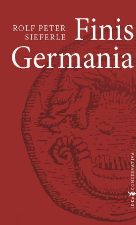 Sieferle, Rolf P. : Finis Germania