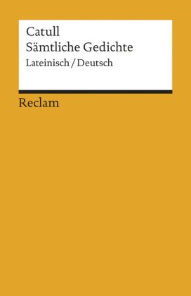 Catull: Sämtliche Gedichte