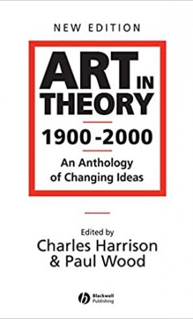  Art in Theory 1900-2000 - An Anthology of Changing Ideas