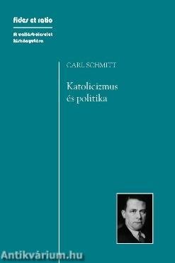 Schmitt, Carl: Katolicizmus és politika