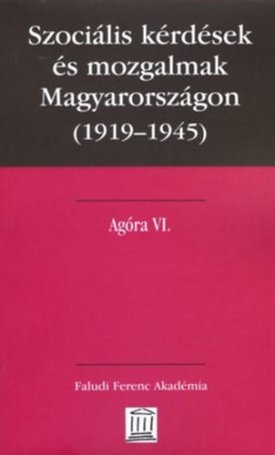  Szociális kérdések és mozgalmak Magyarországon (1919-1945)
