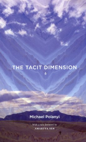 Polányi Mihály: The Tacit Dimension