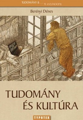 Berényi Dénes: Tudomány és kultúra
