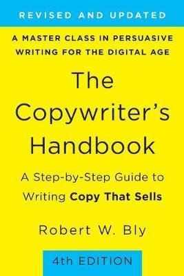 Bly, Robert: The Copywriters Handbook