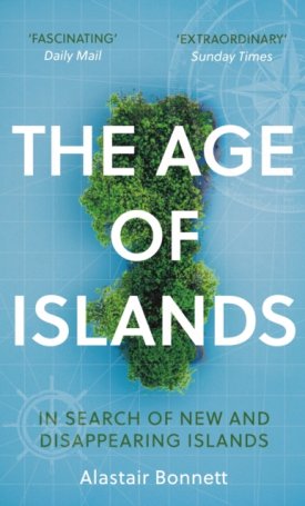 The Age of Islands - In Search of New and Disappearing Islands