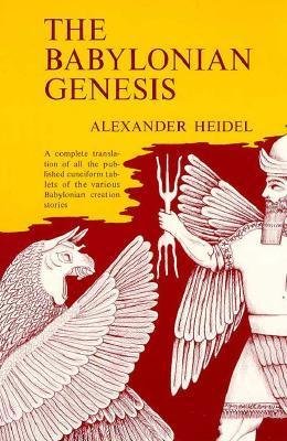 Babylonian Genesis - The Story of the Creation