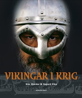 Hjardar, Kim, Vike, Vegard: Vikingar i krig