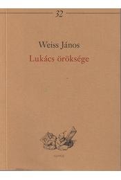Weiss János: Lukács öröksége - Helyzetfelmérés a kommunizmus bukása után