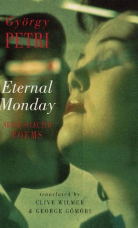 Petri György: Eternal Monday