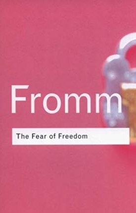 Fromm, Erich: The Fear of Freedom