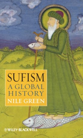 Green, Nile: Sufism - A Global History