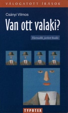 Csányi Vilmos: Van ott valaki? - válogatott írások