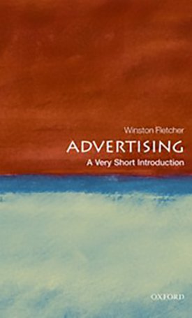 Fletcher, Winston: Advertising - A Very Short Introduction