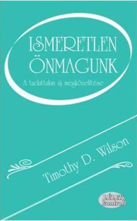 Ismeretlen önmagunk - A tudattalan új megközelítése