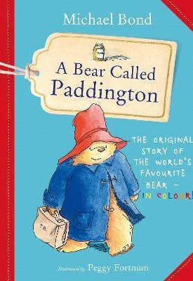 Bond, Michael: A Bear Called Paddington