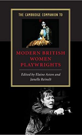 The Cambridge Companion to Modern British Women Playwrights