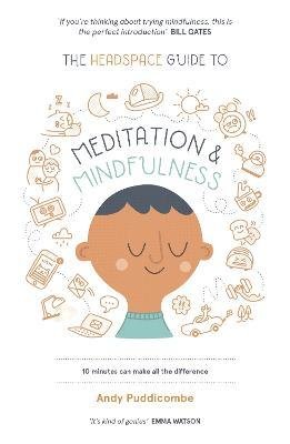 The Headspace Guide to Mindfulness & Meditation