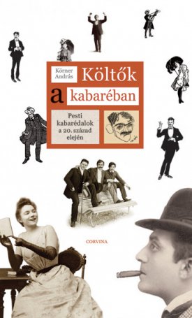 Körner András: Költők a kabaréban