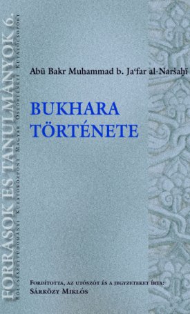 Abu Bakr Muhammad b. Jafar al-Narsahi: Bukhara története