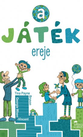 Wisen-Vincent, George, Payne Bryson, Tina: A játék ereje