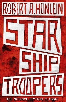 Heinlein, Robert A.: Starship Troopers