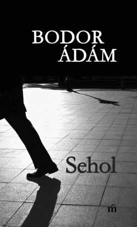 Bodor Ádám: Sehol