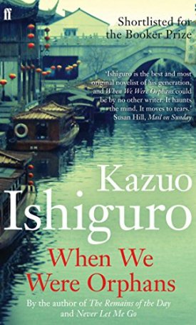 Ishiguro, Kazuo: When We Were Orphans