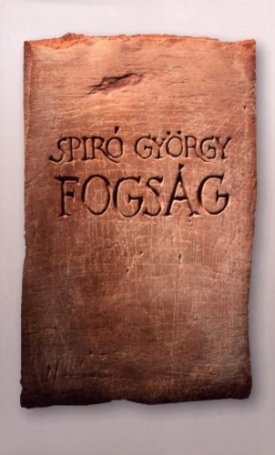 Spiró György: Fogság