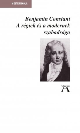 Constant, Benjamin: A régiek és a modernek szabadsága
