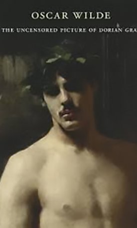 Wilde, Oscar: The Uncensored Picture of Dorian Gray
