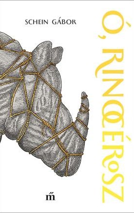 Schein Gábor: Ó, rinocérosz